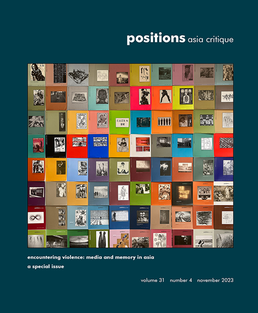 Cover of the special issue, "Encountering Violence: Media and Memory in Asia", of "Positions: Asia Critique"