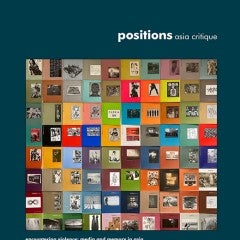 Cover of the special issue, "Encountering Violence: Media and Memory in Asia", of "Positions: Asia Critique"